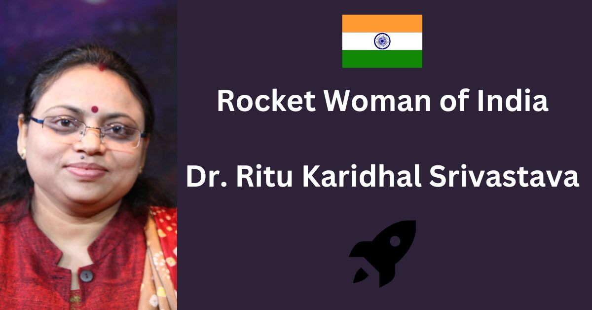 Ritu Karidhal Srivastava: The Rocket Woman of India - The MegaPage